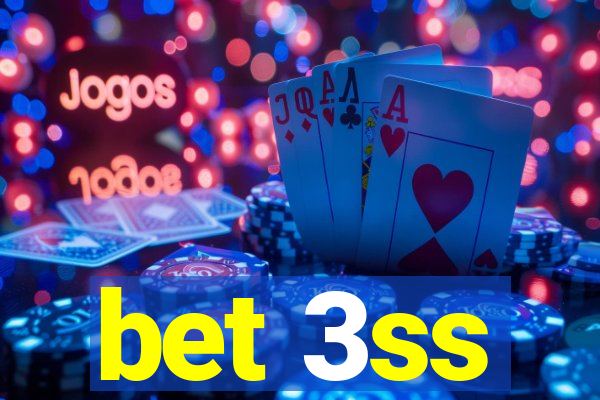 bet 3ss